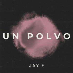Un Polvo by Jay E