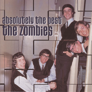 Absolutely the Best - Compilation by The Zombies | Spotify