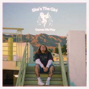 She’s The Girl by Games We Play