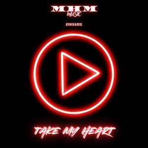 Take My Heart by M-H-M