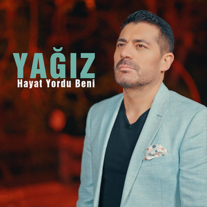 Hayat Yordu Beni by Yağız