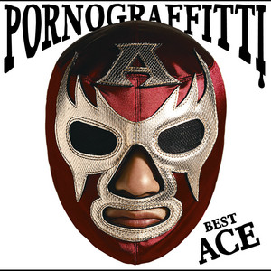 PORNO GRAFFITTI BEST ACE - Album by PornoGraffitti | Spotify