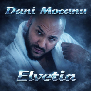 Dani Mocanu - Elvetia