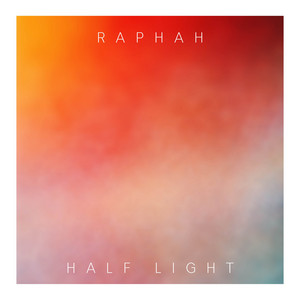 Raphah — Half Light (2026)