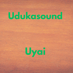 Uyai by udukasound