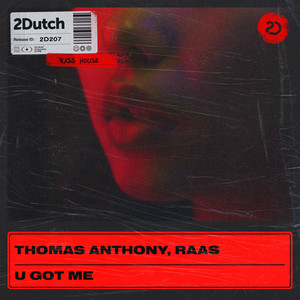 U Got Me by Thomas Anthony, Raas