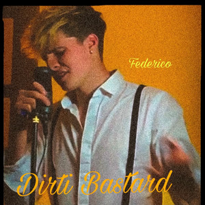 Federico - Dirti Bastard