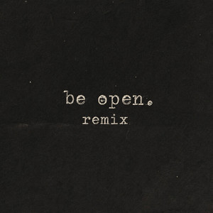 Be Open - Remix Instrumental by Danny Musengo, The Human Experience, Dirtwire, Kinney, DJ Ramsad