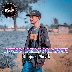 Antara Benci dan Cinta - Remix by Bhapon Musik, Meyda Rahma