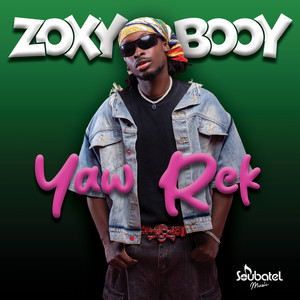 Zoxy Booy - Yaw Rek