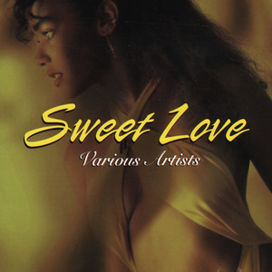 Sweet Love - Compilation by Various Artists | Spotify