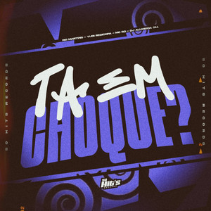 Ta em Choque ?