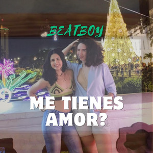 Me tienes amor? by Beatboy