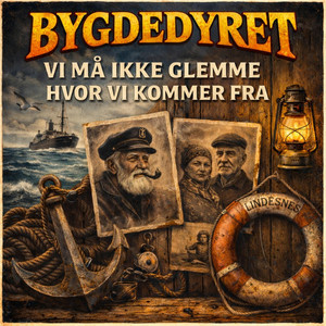Vi må ikke glemme hvor vi kommer fra by Bygdedyret