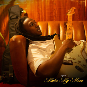 Quail P — Make My Move (2026)