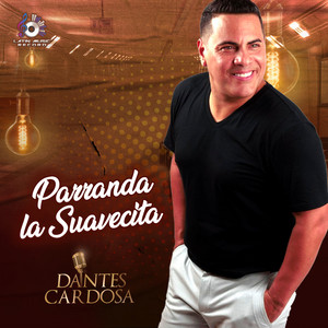 Parranda la Suavecita by Dantes Cardosa