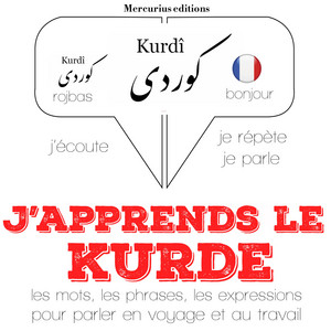 J'apprends le kurde (Ecoute, répète, parle : méthode de langue)