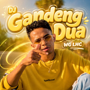 DJ Gandeng Dua by WG LHC