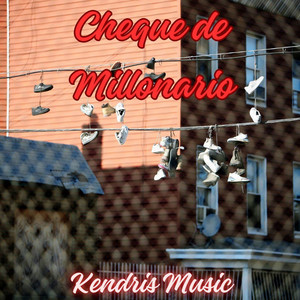 Cheque de Millonario by kendris music