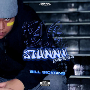 Bill Sicksins - BIG STUNNA FREESTYLE