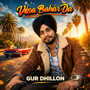 Visa bahar da by Gur Dhillon