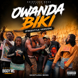 Owanda biki by Biggy Mc (freestyle) by Shirtless