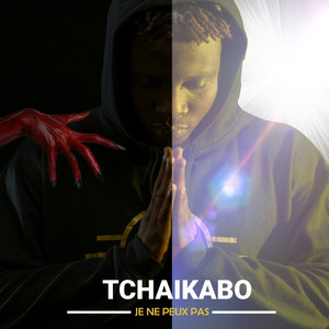 Tchaikabo - Je Ne Peux Pas