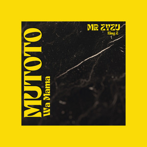 Mr Zyzu King Z - Mutoto Wa Mama (Remastered)