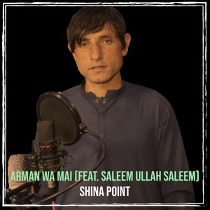 Shina Point - Arman Wa Mai (feat. Saleem Ullah Saleem)