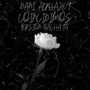 COINCIDIMOS - VERSION BACHATA by Dani Alphajet