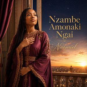 Nzambe Amonaki Ngai by Naomiel