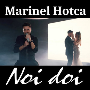 Marinel Hotca - Noi doi