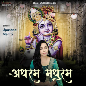 Upasana Mehta - Adharam Madhuram