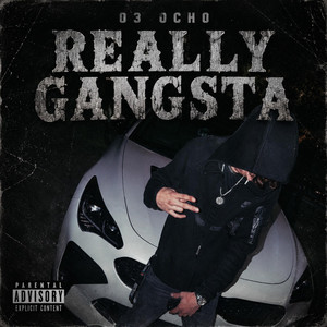Really Gangsta by 03Ocho