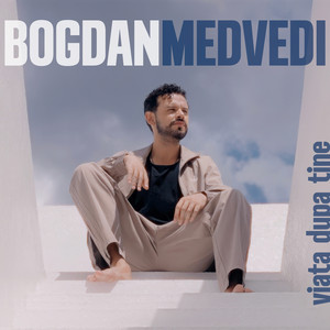 Viața după tine by Bogdan Medvedi