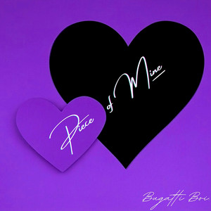 Piece of Mine by Bugatti Boi