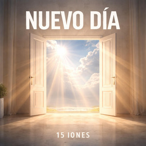 UN NUEVO DIA by 15 iones