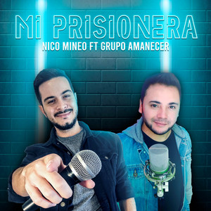 Nicolas Mineo - Mi Prisionera (Versión Cumbia) [feat. Grupo Amanecer]