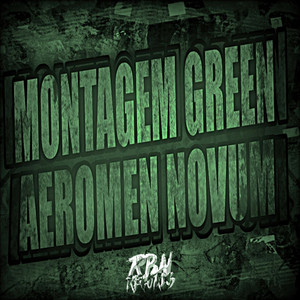 Montagem Green Aeromen Novum by DJ Vz7