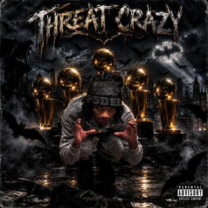 Threat Crazy by Khi2shiestyy