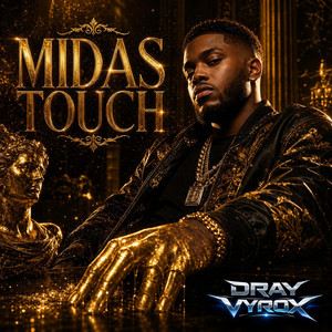 Midas Touch by DRAY VYROX