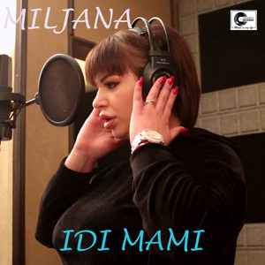 Miljana Kulic - Idi mami pa se zali (Cover)