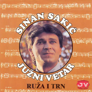 Sinan Sakić & Južni Vetar - Kuda ideš, srećo moja