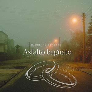 giuseppe binetti - Asfalto bagnato