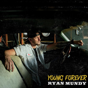 YOUNG FOREVER by Ryan Mundy