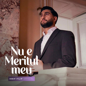 Iosif Filip Official - Nu e meritul meu