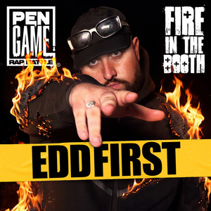 Fire in the Booth & PenGame - Edd First by Edd First, Charlie Sloth, Fire In The Booth, PenGame, Margs