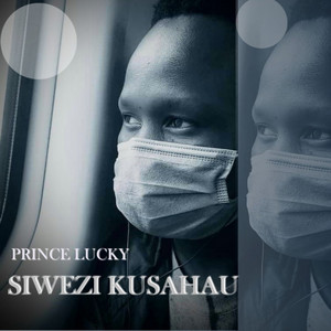 Prince Lucky - Siwezi Kusahau