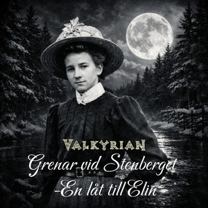 Grenar vid Stenberget - en låt till Elin by Valkyrian