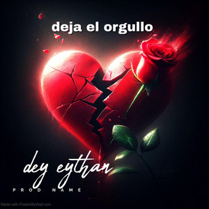 Deja el orgullo by Dey eythan